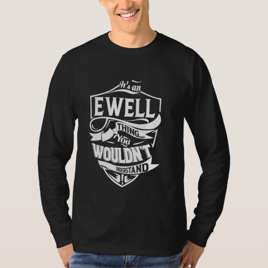 Es ist ein EWELL-Geschenk T-Shirt (Vorderseite)
