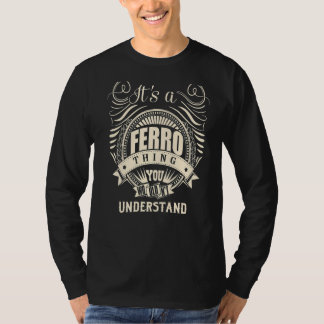 Es ist ein Ferro, was du nicht verstehen würdest T-Shirt