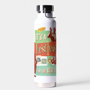 Es ist ein Festivus für den Rest von uns Trinkflasche