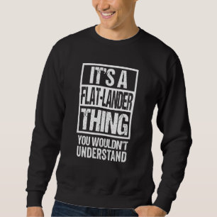 Es ist ein flaches Lander, das man nicht verstehen Sweatshirt