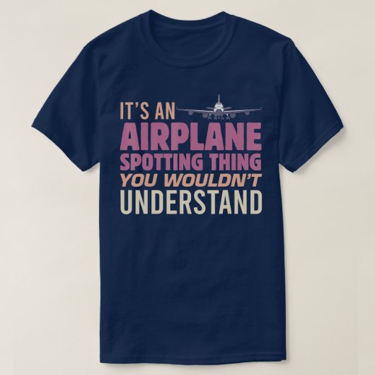 Es ist ein Flugzeug, das Dinge aussucht, die man n T-Shirt (Design vorne)
