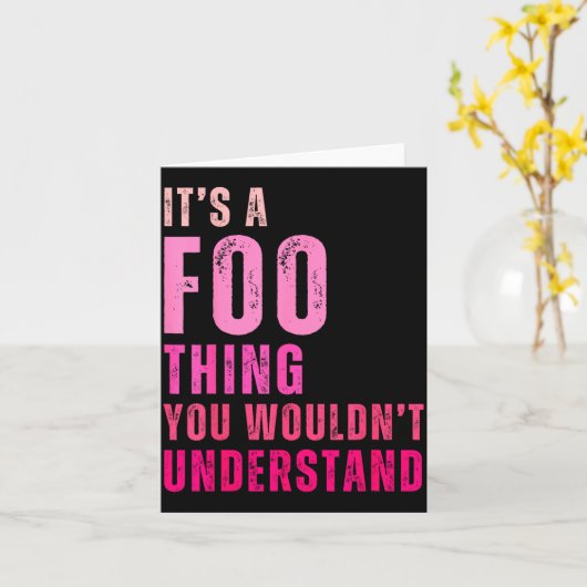 Es ist ein Foo-Ding, das du nicht Foo verstehen wü Karte (Gelbe Blume)