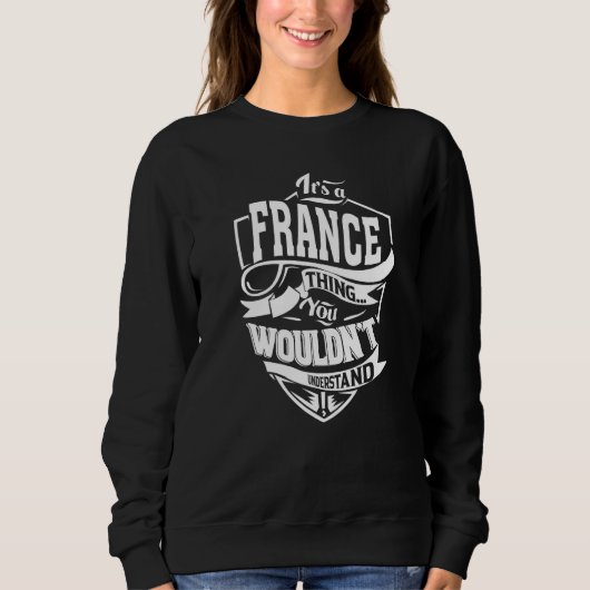 Es ist ein FRANCE Thing Geschenke Premium Sweatshirt (Vorderseite)
