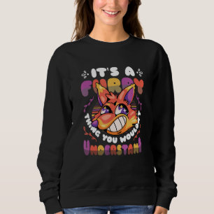 Es ist ein Furry, was man nicht verstehen würde, w Sweatshirt
