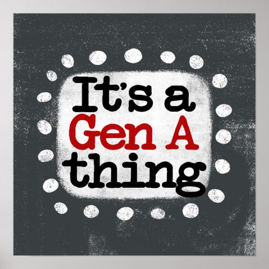 Es ist ein Gen A Thing Poster Wall Art (Vorne)
