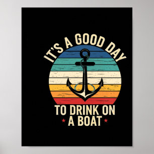 Es ist ein Getränk auf Boot Nautical Anker Sommer Poster
