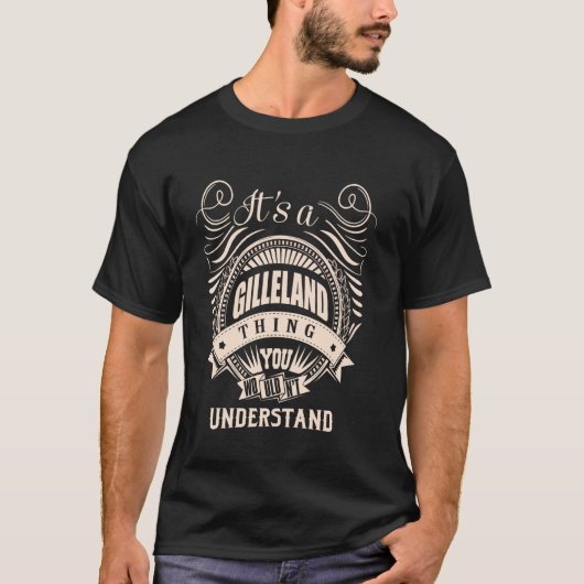 Es ist ein GILLELAND Sache Geschenke T-Shirt (Vorderseite)