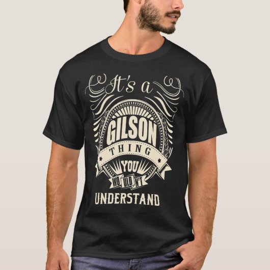 Es ist ein Gilson, was du nicht verstehen würdest T-Shirt (Vorderseite)
