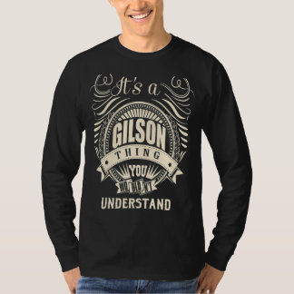 Es ist ein Gilson, was du nicht verstehen würdest T-Shirt
