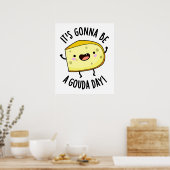 Es ist ein Gouda Day Funny Cheese Pun Poster (Küche)
