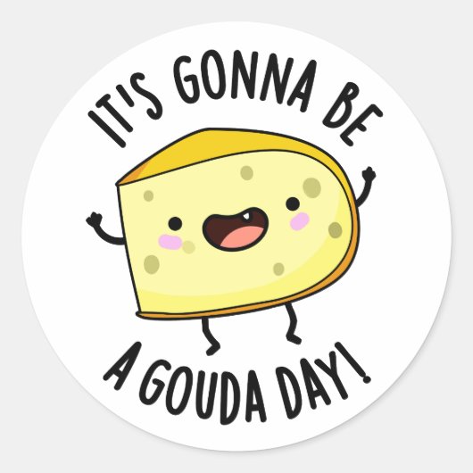 Es ist ein Gouda Day Funny Cheese Pun Runder Aufkleber (Vorderseite)