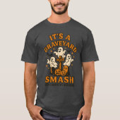 ES IST EIN GRAVEYARD SMASH T-Shirt (Vorderseite)