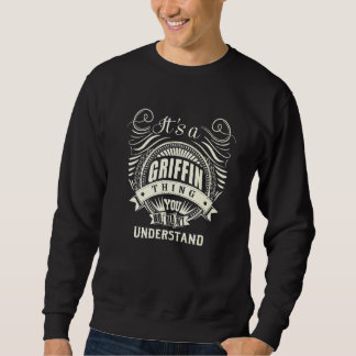 Es ist ein Greifen, was du nicht verstehen würdest Sweatshirt