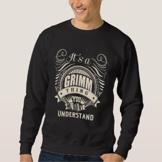 Es ist ein Grimm, was man nicht verstehen würde Sweatshirt
