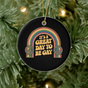 Es ist ein großartiger Tag, um schwul zu sein, LGB Keramik Ornament