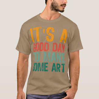 Es ist ein guter Tag, Artikel 7 zu machen T-Shirt