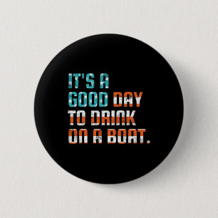 Es ist ein guter Tag, auf einem eigenen Boot zu tr Button