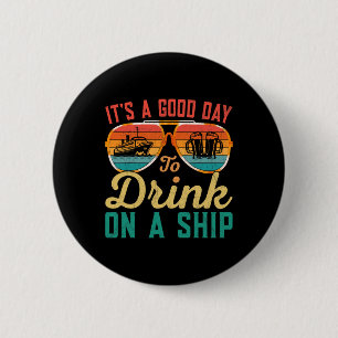 Es ist ein guter Tag, auf einem Schiff Kreuzfahrts Button