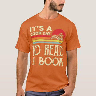 Es ist ein guter Tag, Buch zu lesen T-Shirt