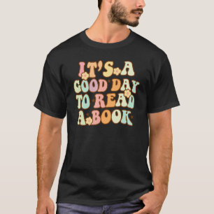 Es ist ein guter Tag, Bücherbibliothek zu lesen T-Shirt