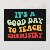 Es ist ein guter Tag, Chemie zu unterrichten I
