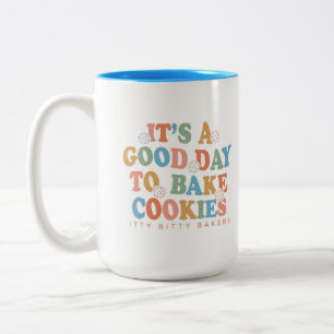Es ist ein guter Tag, Cookies zu backen Zweifarbige Tasse