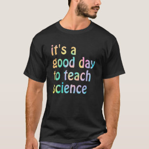 Es ist ein guter Tag, dem Lehrer das Leben zu lehr T-Shirt