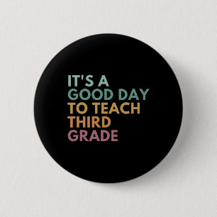 Es ist ein guter Tag, den dritten Lehrer der Klass Button