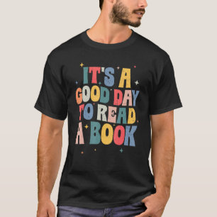 Es ist ein guter Tag, die Buchbibliothek zu lesen  T-Shirt