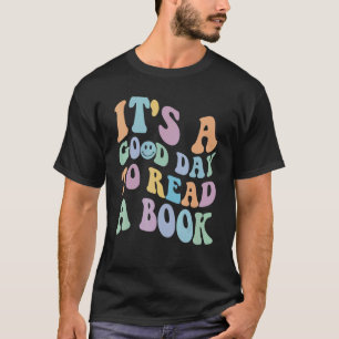 Es ist ein guter Tag, die Buchbibliothek zu lesen T-Shirt