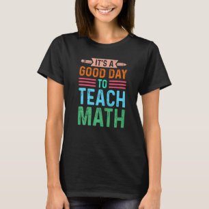 Es ist ein guter Tag, die Mathematiklehrer-Vorschu T-Shirt