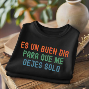 Es ist ein guter Tag Distressed Lustiges Spanische T-Shirt