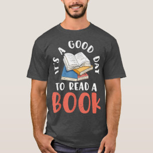 Es ist ein guter Tag, ein Buch für Buchliebhaber z T-Shirt