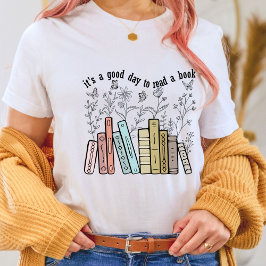 Es ist ein guter Tag, ein Buch zu lesen , Buchlieb T-Shirt