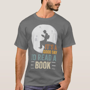 Es ist ein guter Tag ein Buch zu lesen Funny Book T-Shirt