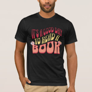Es ist ein guter Tag, ein Buch zu lesen T-Shirt