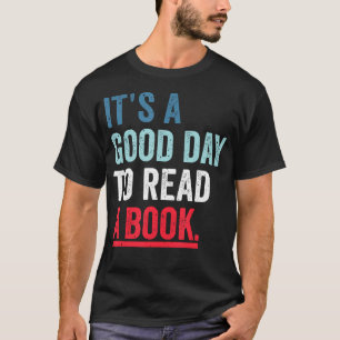 Es Ist Ein Guter Tag, Ein Buchliebhaber-Lehrer-Buc T-Shirt
