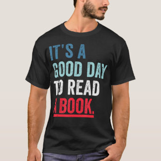 Es Ist Ein Guter Tag, Ein Buchliebhaber-Lehrer-Buc T-Shirt