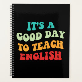 Es ist ein guter Tag, Englisch zu unterrichten Planer