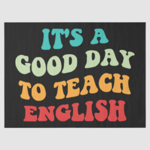 Es ist ein guter Tag, Englisch zu unterrichten Seidenpapier