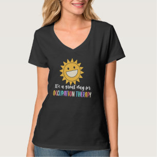Es ist ein guter Tag für Ergotherapie T-Shirt