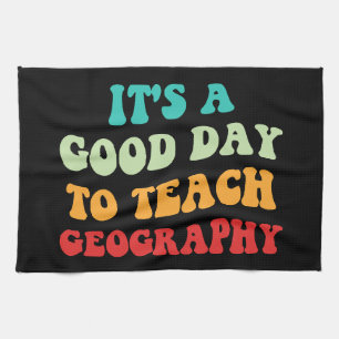 Es ist ein guter Tag, Geografie zu unterrichten I Geschirrtuch