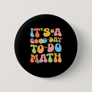 Es ist ein guter Tag, Mathematik-Lehrer zurück zu Button