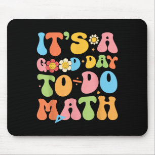 Es ist ein guter Tag, Mathematik-Lehrer zurück zu  Mousepad