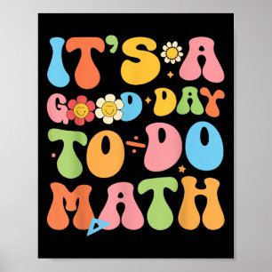 Es ist ein guter Tag, Mathematik-Lehrer zurück zu Poster