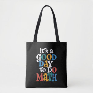 Es ist ein guter Tag, Mathematik zu unterrichten L Tasche