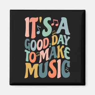 Es ist ein guter Tag, Musik zu machen Musiker Nd M Magnet