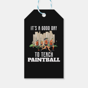 Es ist ein guter Tag, Paintball zu unterrichten Geschenkanhänger