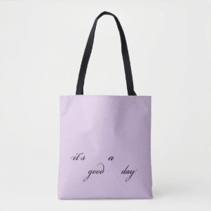 Es ist ein guter Tag Tasche