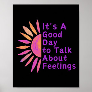 Es ist ein guter Tag, über Geschenke für Gefühle z Poster